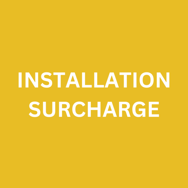 Installation Surcharge