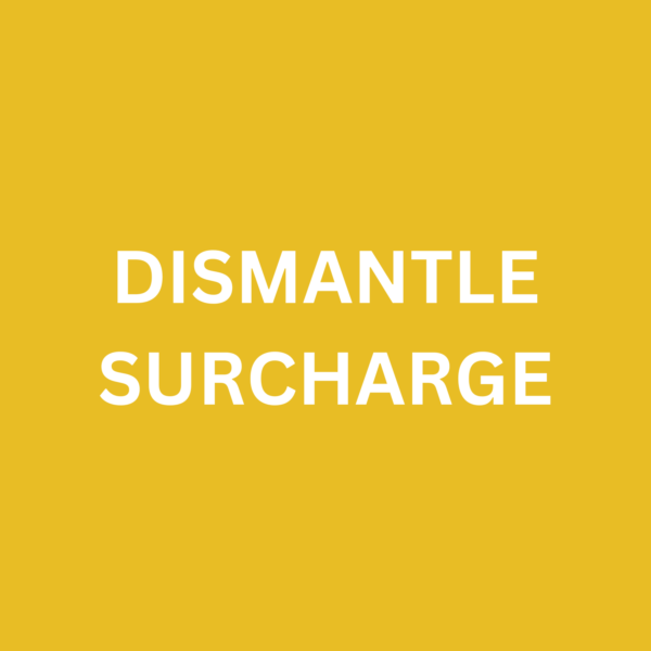 Dismantle Surcharge